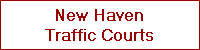 New Haven
Traffic Courts