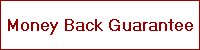 Money Back Guarantee