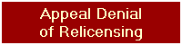 Appeal Denial
of Relicensing
