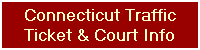 Connecticut Traffic
Ticket & Court Info