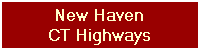 New Haven
CT Highways