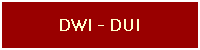 DWI - DUI