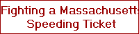 Fighting a Massachusetts
Speeding Ticket