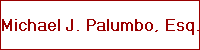 Michael J. Palumbo, Esq.