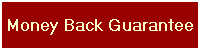 Money Back Guarantee