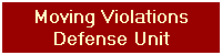 Moving Violations
Defense Unit