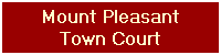 Mount Pleasant
Town Court