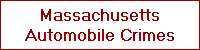 Massachusetts
Automobile Crimes
