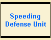 Speeding
Defense Unit