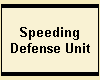 Speeding
Defense Unit